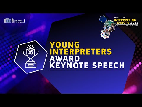 Interpreting Europe Conference 2025 - Young Interpreters Award Keynote Speech