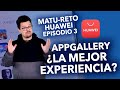 Matu-Reto Episodio 3: AppGallery ¿La mejor experiencia de usuario?