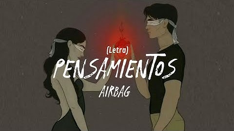 Thumbnail of Pensamientos- AIRBAG (letra)