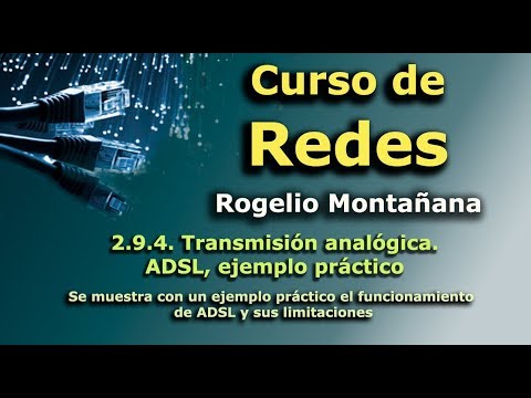 Curso de Redes 2.9.4. Transmisión analógica. ADSL, ejemplo práctico