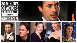 30 Minutes Of Actors Auditioning For Their Most Iconic Roles
