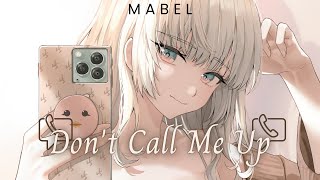 Nightcore - Don't Call Me Up, Mabel (Lyrics)