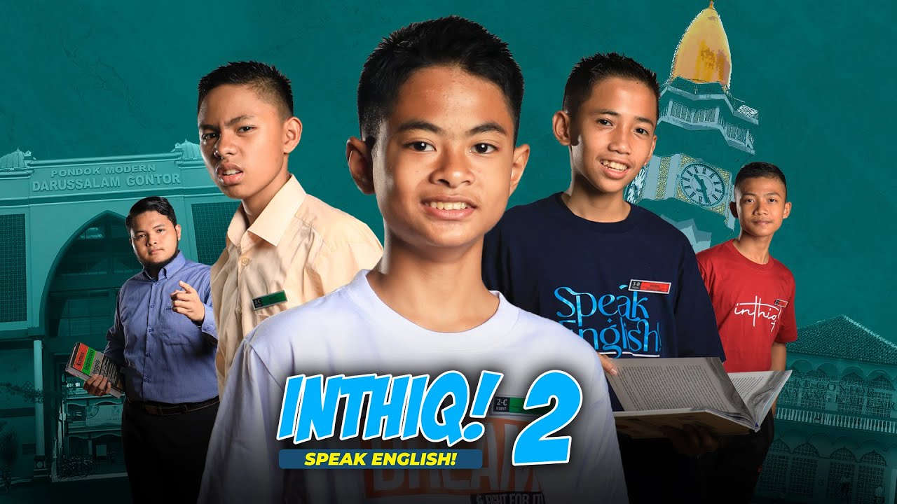 Inthiq! 2 - Speak English! - Film Bahasa Santri Gontor