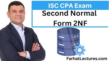 Second Normal Form 2NF | Data Normalization | Information Systems and Controls ISC CPA Exam