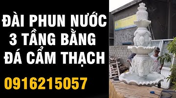 Đài Phun Nước 3 Tầng Cao 2m8 Bằng Đá Trắng Cẩm Thạch | 091 621 5057 | Thiên An Stone