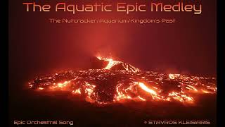 The Aquatic Epic Medley: The Nutcracker/Aquarium/Kingdom's Past || Stavros Kleisiaris