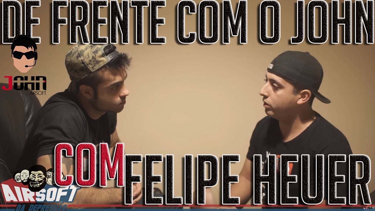 DE FRENTE COM O JOHN | FELIPE HEUER