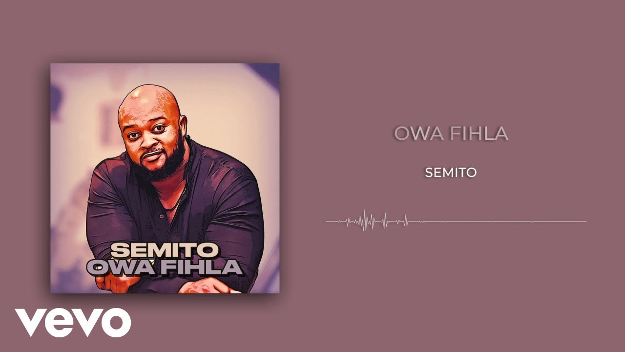 Semito - Owa Fihla (Visualizer)