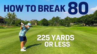 How to Break 80 Hitting Less Than 225 Yards