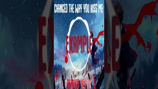 Example - 'Changed The Way You Kiss Me' (Default Remix)