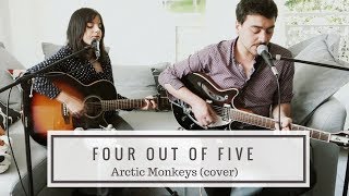 Four out of Five - Arctic Monkeys (cover)