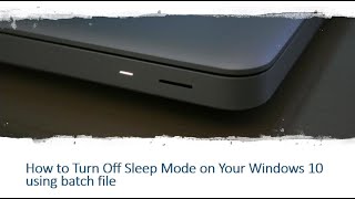 How to Turn off sleep mode on your windows 10 using batch file (never sleep) latest 2021