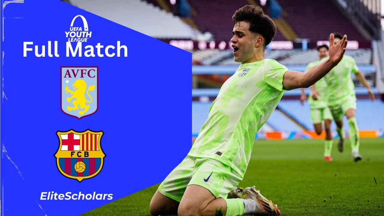 Full Match Aston Villa U19 vs Barcelona U19 | UEFA Youth League Round of 16 | 04/03/25