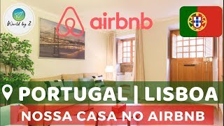 PORTUGAL | Onde Ficar em Lisboa | Aluguel no AIRBNB | World by 2