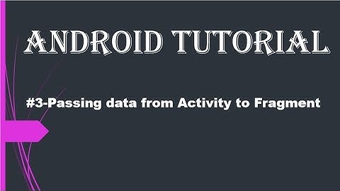 #3-Passing data from Activity to Fragment in android studio.
