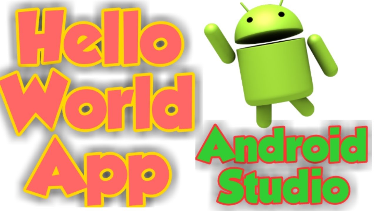 android studio hello world app 2016 android studio hello world app 2016