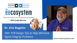 Dr. Eric Bogatin on 100+ PCB Design Guidelines to Help Minimize Signal Integrity Problems