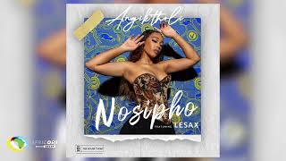 Nosipho - Angik’tholi [Feat. LeSax] (Official Audio)