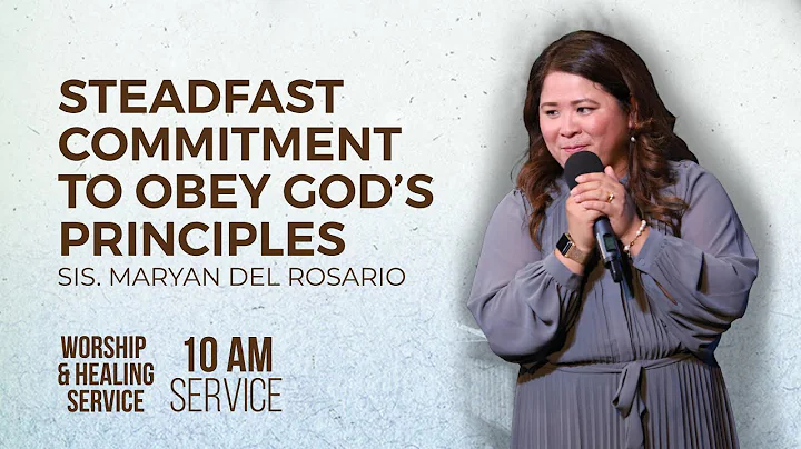 Steadfast Commitment to Obey God's Principles | Sis. Maryan Del Rosario