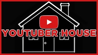 Information YouTuber House - Update 1 - MOVED IN! News