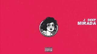 J Deep - Mirada Video Lyrics