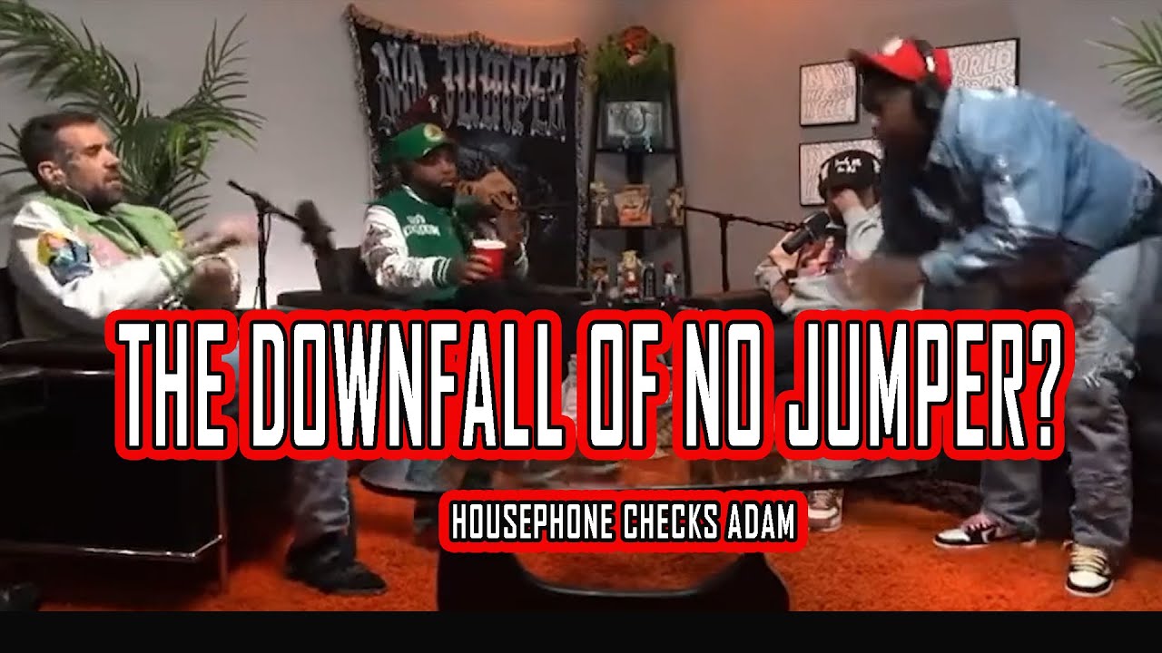 Housephone CHECKS Adam 22 IS THIS THE DOWNFALL of JUMPER ?? - YouTube