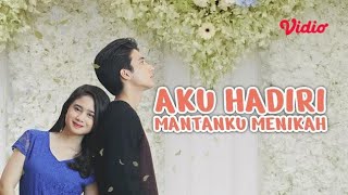 Aku Hadiri Mantanku Menikah Ftv Sctv