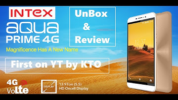 Intex Aqua Prime 4G with selfie flash Unboxing And Review ! (Rs 6,555)