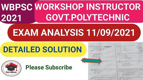 wbpsc workshop instructor (govt. polytechnic) exam analysis 11/09/2021
