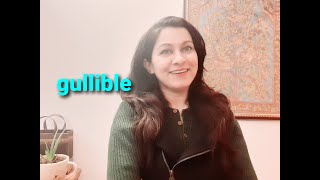Word #33 gullible/etymology, meaning, pronunciation, sentence examples