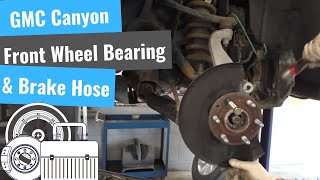 &#39;17 GMC Canyon: Front Wheel Bearing &amp; Brake Hoses