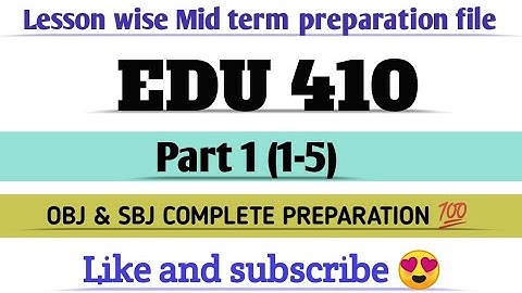 Edu410 part 1 obj/sbj midterm preparation shortnotes|imp repeated questions imp mcqs lessonwise prep