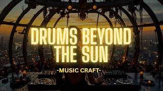 Music Craft - Drums Beyond The Sun
