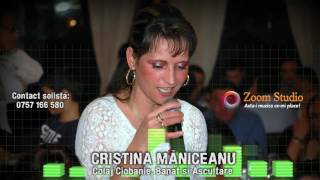 Cristina Maniceanu - Colaj ciobanie, banat si ascultare 2017