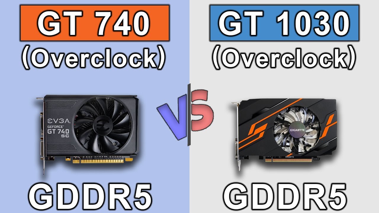 GT 740 OC (GDDR5) vs GT 1030 OC