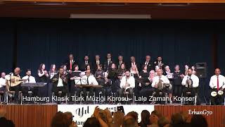 Akşam Olur Sabah Olur Yar Gelmez - Hamburg Klasik Türk Müziği Korosu Lale Zamanı Konseri