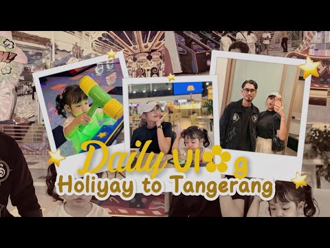 HOLIDAY TO TANGERANG‼️ Clau's Family Vacation