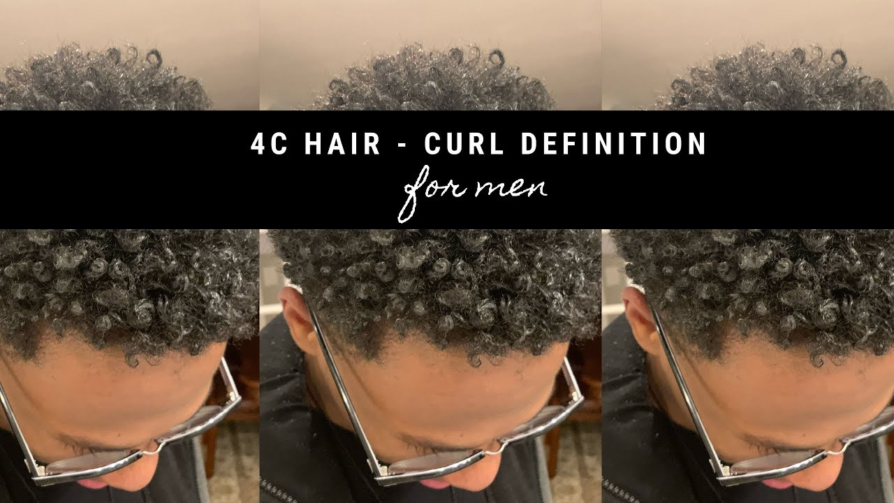 HOW TO GET THE PERFECT CURL DEFINITION ON 4C HAIR FOR MEN YouTube