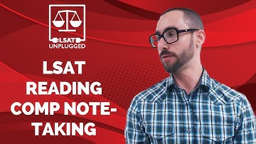 LSAT Reading Comp Note-Taking