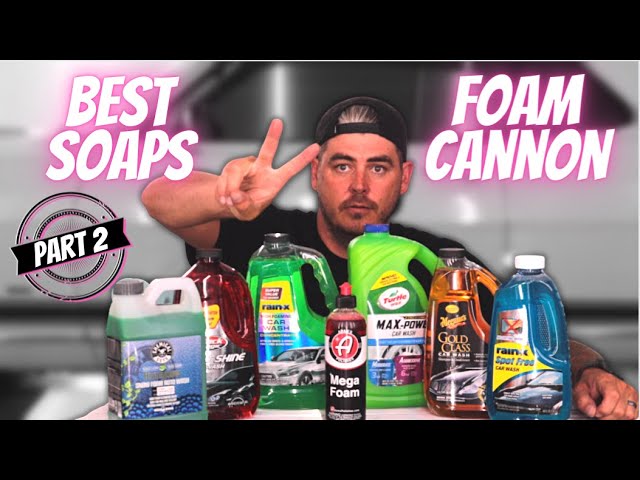 Best SOAP for your FOAM CANNON Pt 2, Best Foaming Car Wash Soaps