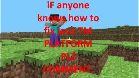 how to fix java TM platform on minecraft
