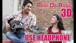 3D Audio | Pani Da Rang | Vicky Donor | Ayushmann Khurrana & Yami Gautam