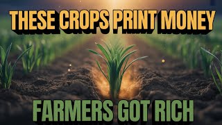 6 High-Profit Crops Turning Poor Farmers Into Millionaires | Smart Farming Secrets