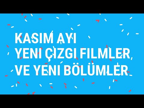 Kasım Ayı Yeni Çizgi Film ve Diziler | Cartoon Network ve Disney Channel