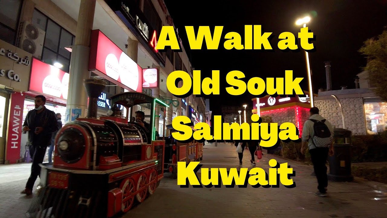 Old Souk Salmiya Kuwait: An Evening Walk Tour