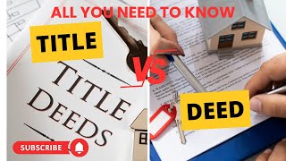 Title vs. Deed: What’s the Difference in Real Estate?