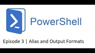 Powerhsell for beginners 😊  Episode 3 | Alias and Output Formatting