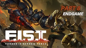 F.I.S.T.: Forged In Shadow Torch || PART 8 [EndGame] Walkthrough || Gameplay - (No Commentary)