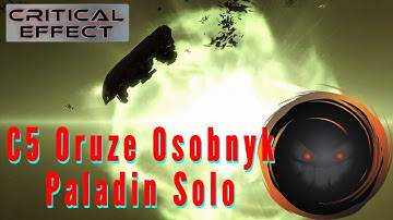 C5 Oruze Osobnyk Solo with a Paladin || Wormhole PVE || Critical Effect