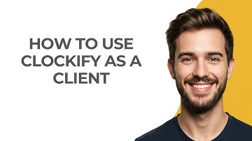 How to Use Clockify as a Client - UPDATED!